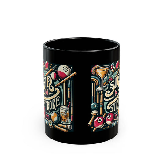 Coffee Mug, Gift for Pool Players. Sip N Stroke! Black Mug (11oz)